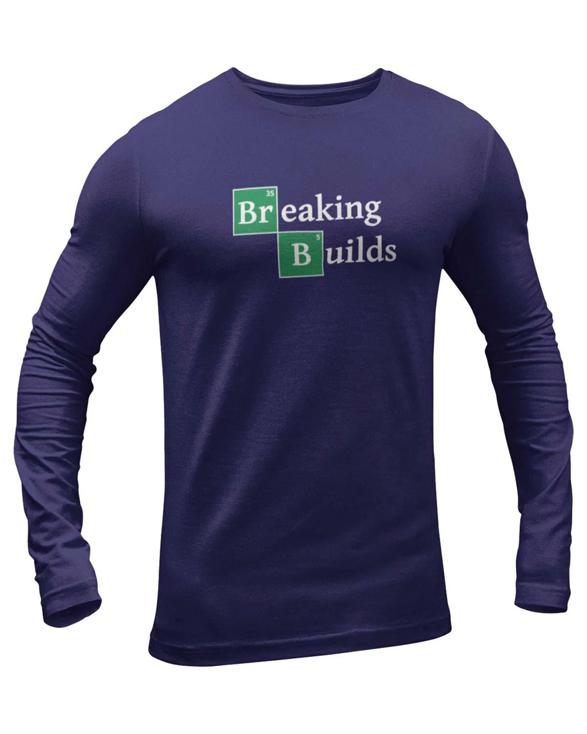 Breaking Builds Full Sleeve Geek T-Shirt