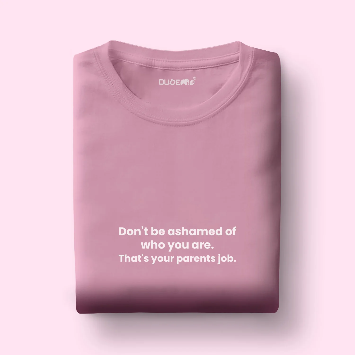 Don't Be Ashamed Unisex Half Sleeve T-Shirt - Image 2