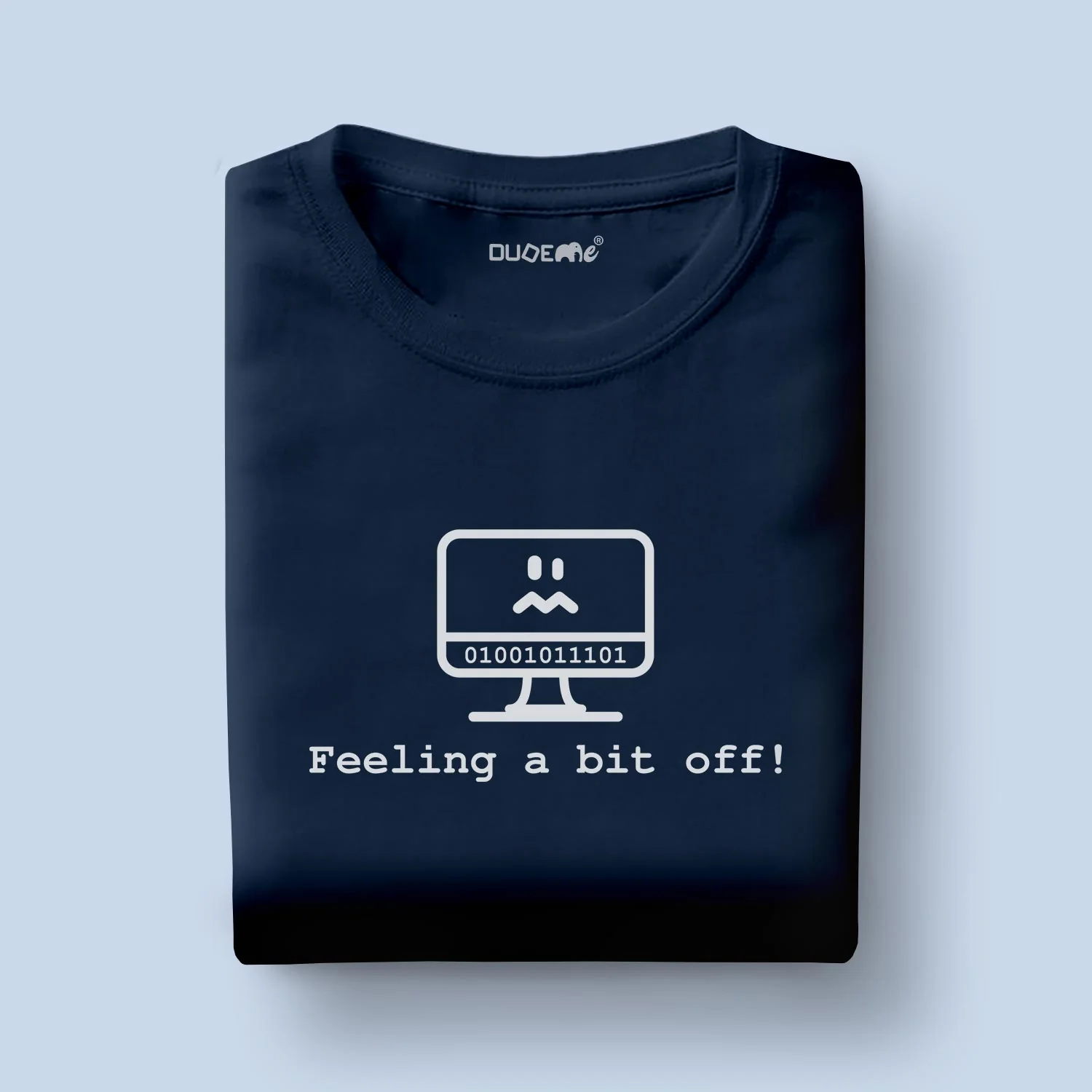 Feeling A Bit Off Half Sleeve Unisex T-Shirt