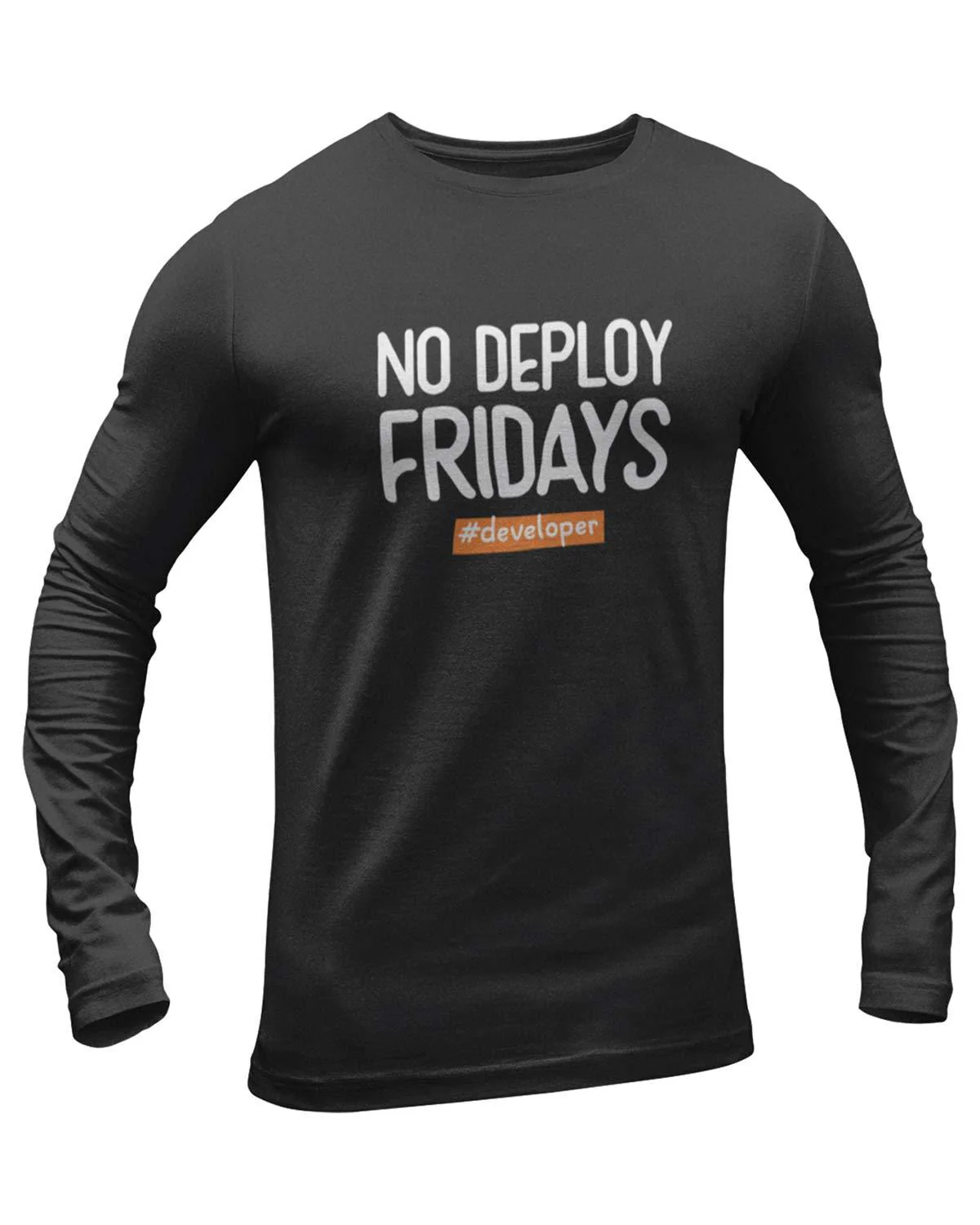 No Deploy Fridays Full Sleeve Geek T-Shirt - Image 2