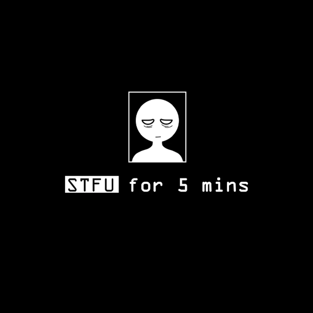 STFU for 5 Mins Sarcasm Oversized T-Shirt - Image 4