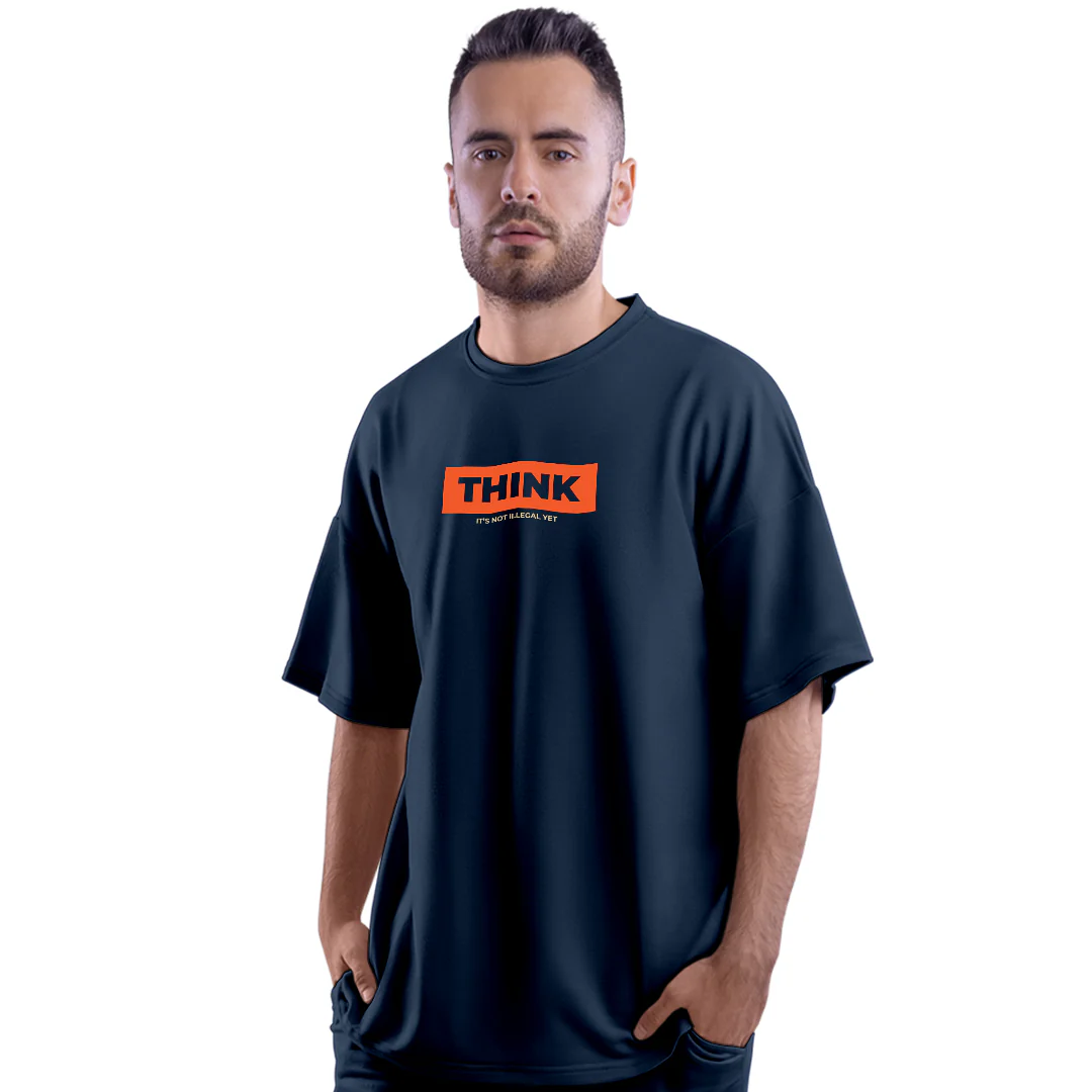 Think It's Not Illegal Unisex Sarcasm Oversized T-Shirt